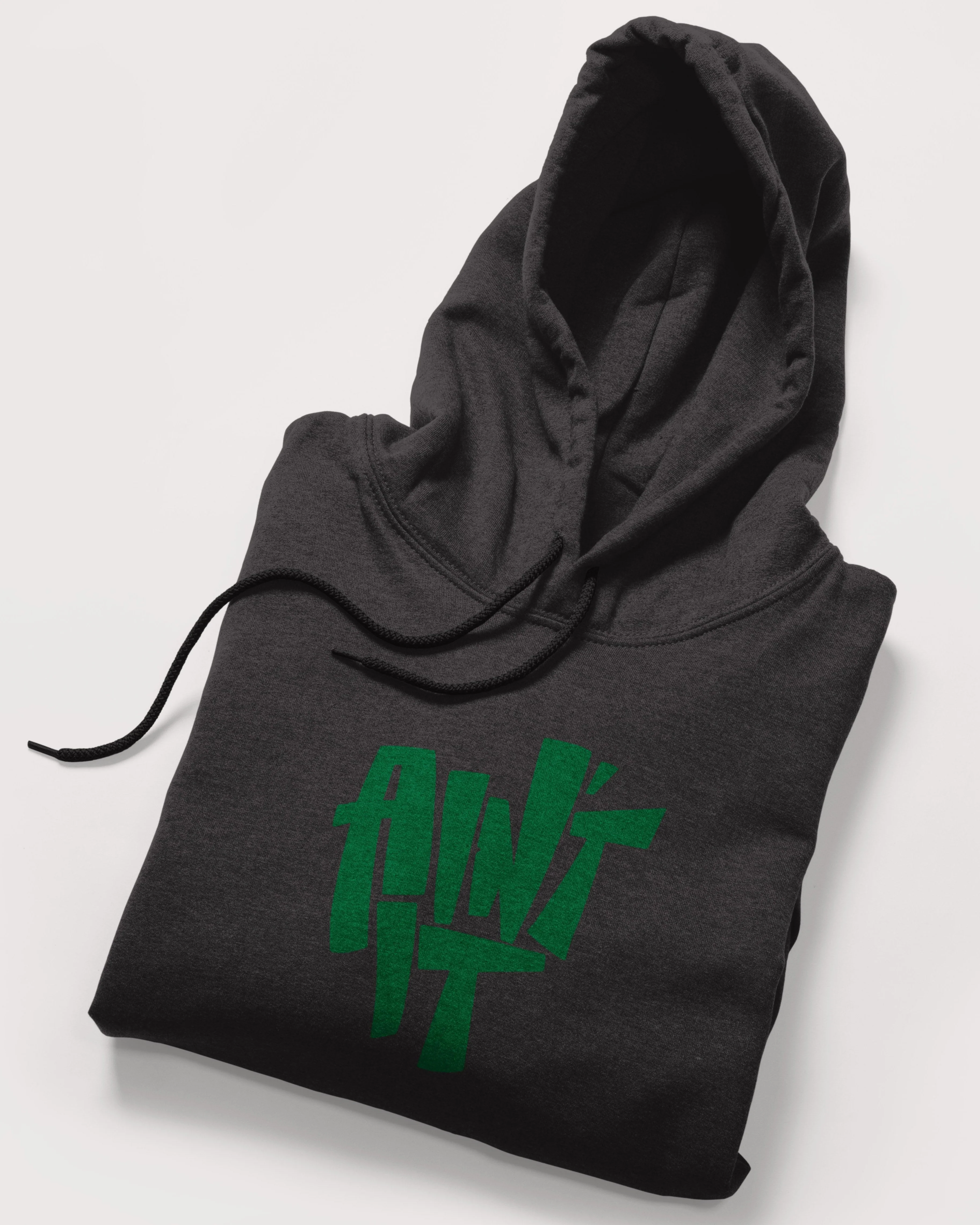 Aint It Fleece Hoodie